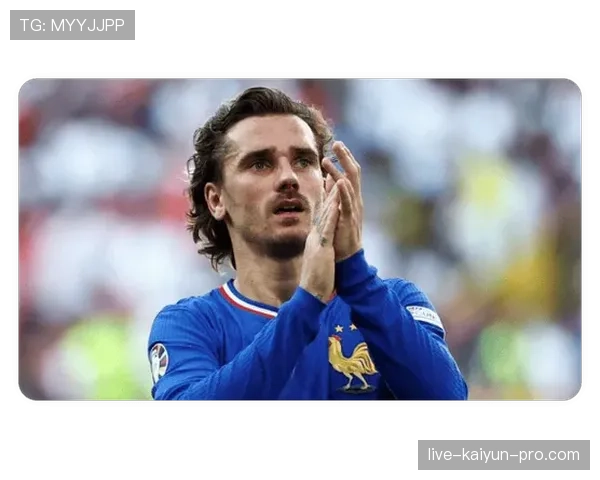 格里兹曼与本泽马：法国队进攻核心角色及战术贡献对比分析